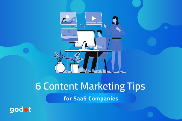 6 Crucial Content Marketing Tips for SaaS Companies